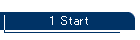 1 Start