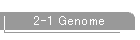 2-1 Genome